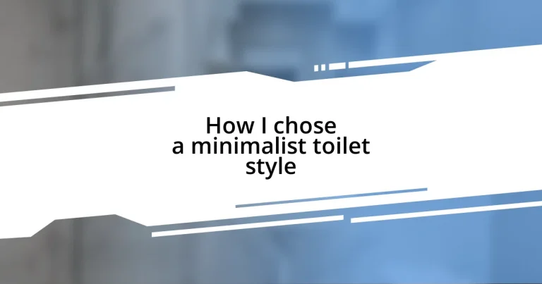 How I chose a minimalist toilet style