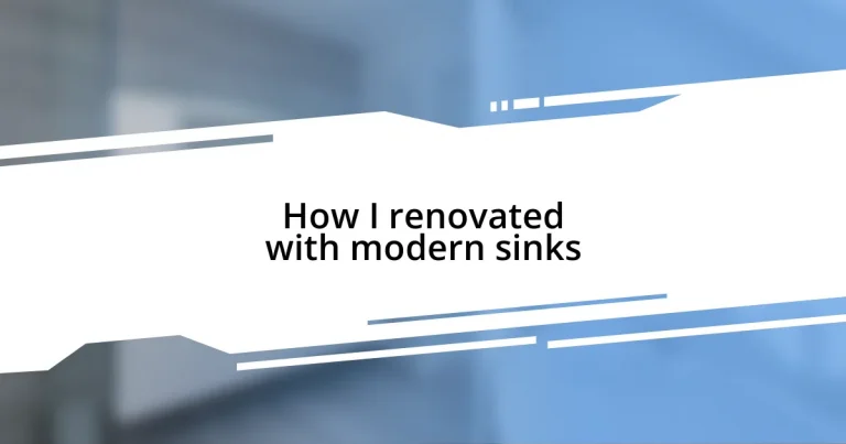 How I renovated with modern sinks