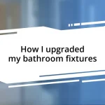 How I upgraded my bathroom fixtures