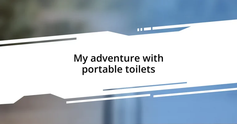 My adventure with portable toilets