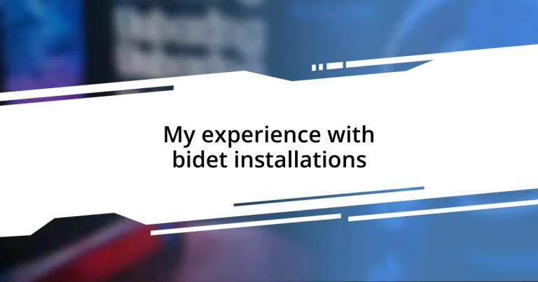 My experience with bidet installations