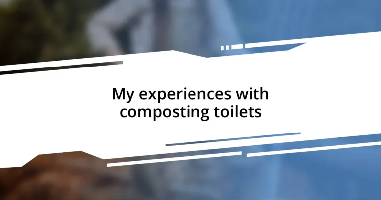 My experiences with composting toilets