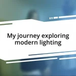 My journey exploring modern lighting