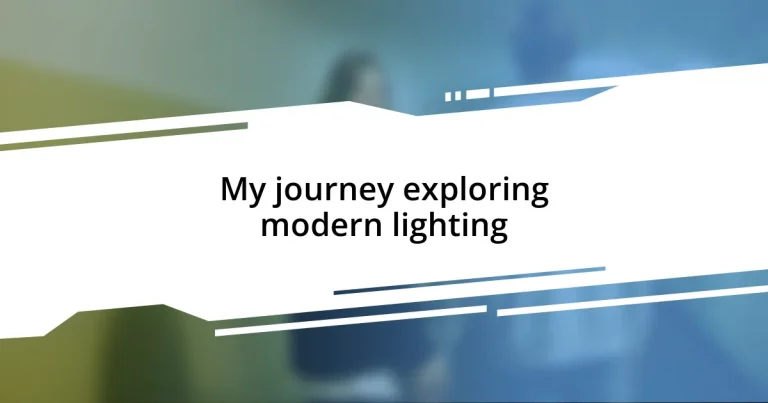 My journey exploring modern lighting