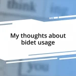 My thoughts about bidet usage