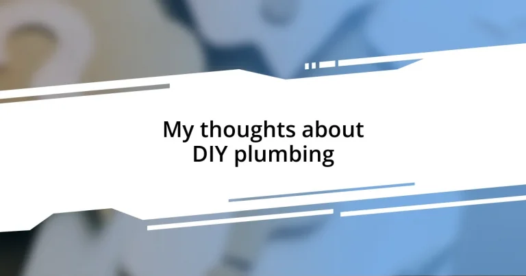 My thoughts about DIY plumbing