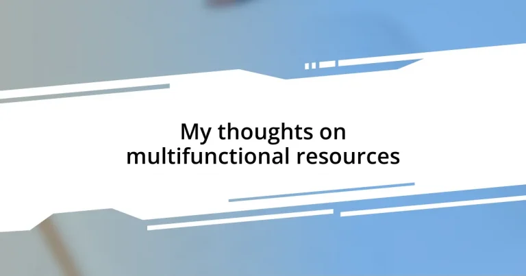 My thoughts on multifunctional resources