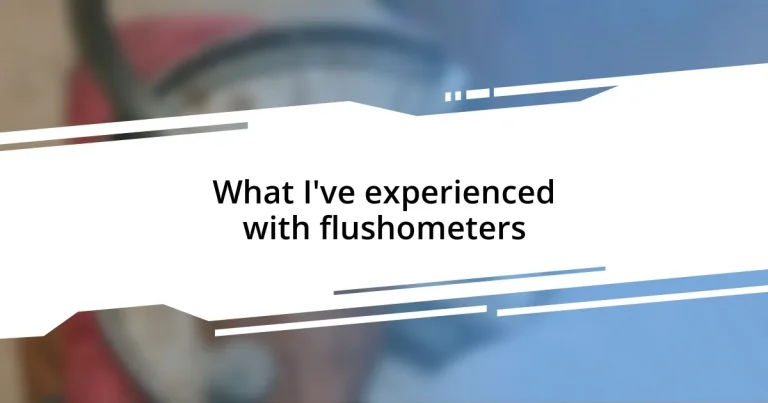 What I’ve experienced with flushometers