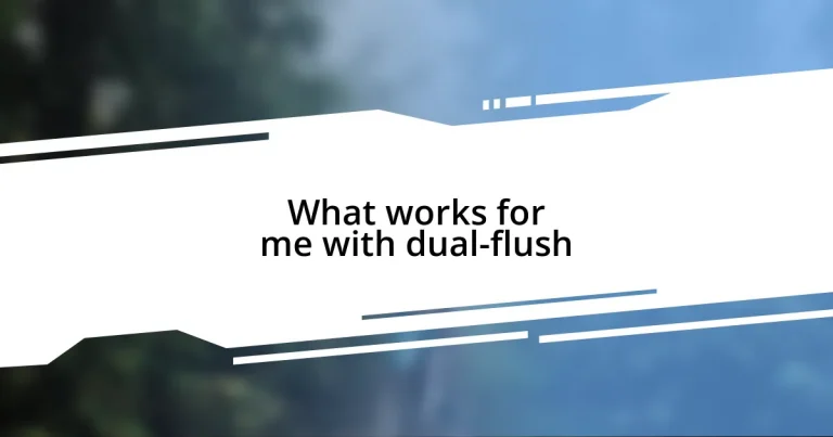 What works for me with dual-flush