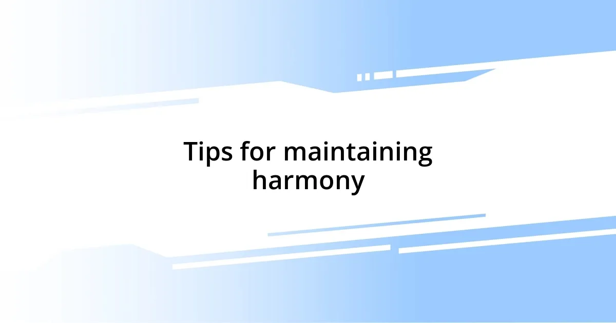 Tips for maintaining harmony