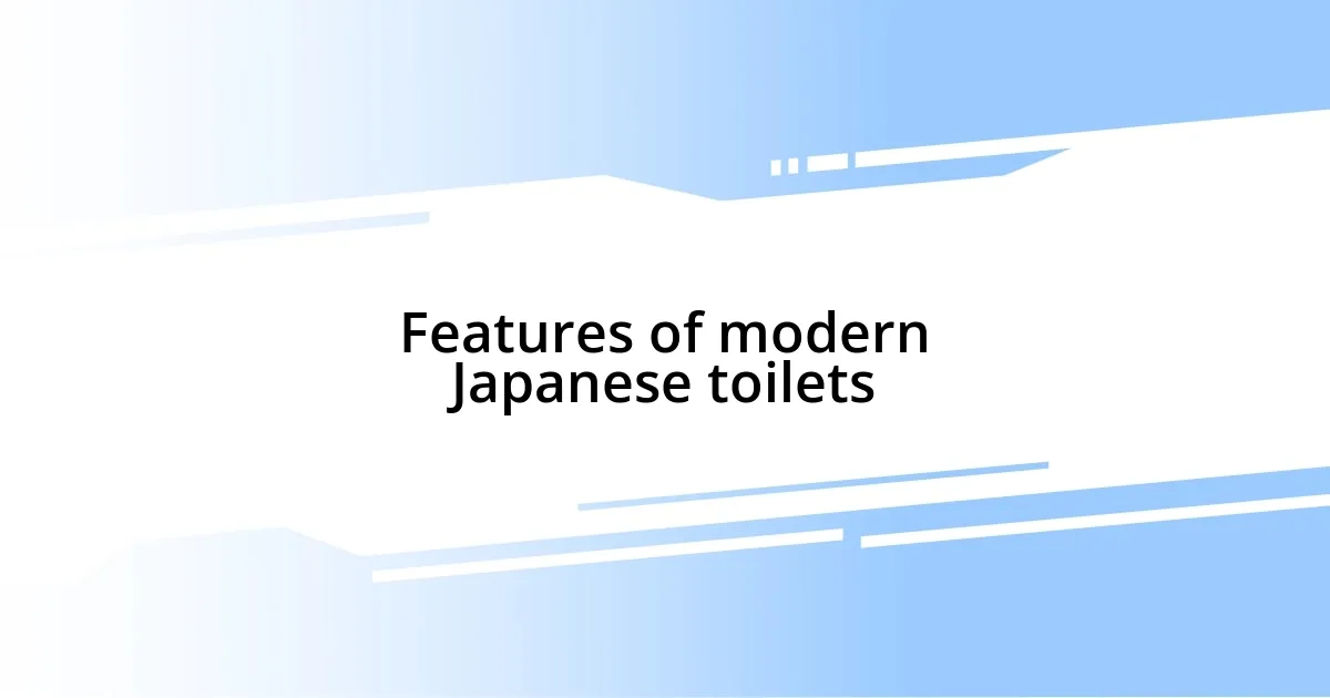 Features of modern Japanese toilets