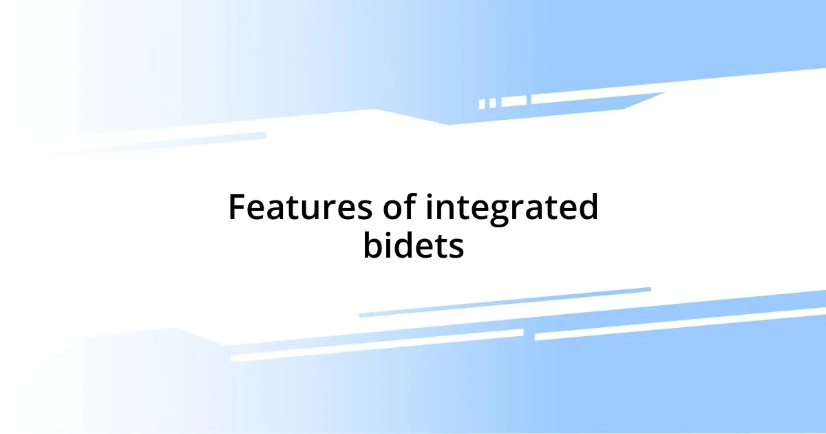 Features of integrated bidets