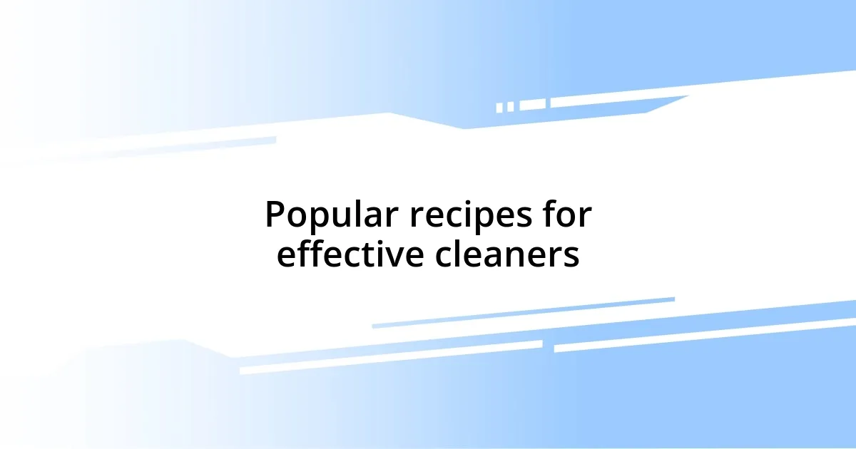 Popular recipes for effective cleaners