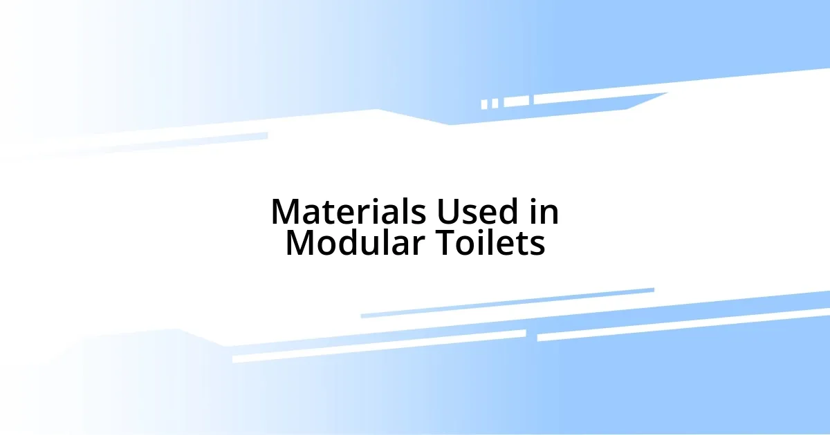 Materials Used in Modular Toilets