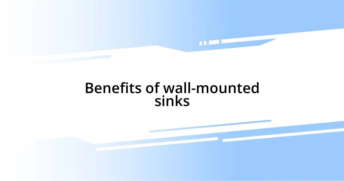 Benefits of wall-mounted sinks