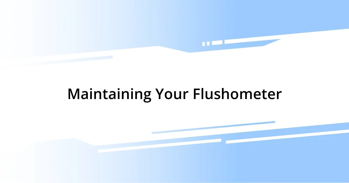 Maintaining Your Flushometer